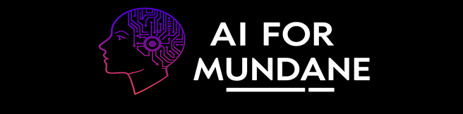 AI for Mundane