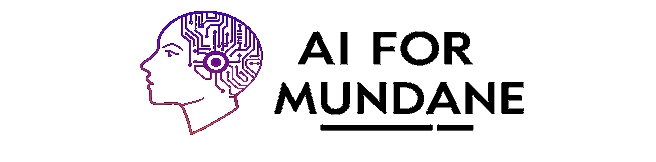 AI for Mundane